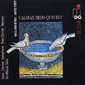 Byrd, Pärt / Kai Wessel, Calefax Reed Quintet