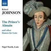 Robert Johnson: The Prince's Almain And Other Dances For Lute / Nigel North