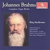 Brahms: Complete Organ Works / Haig Mardirosian