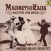 Magnetic Rags - Ragtime For Brass / Avatar Brass Quintet