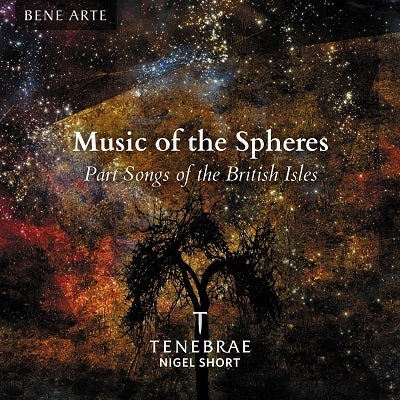 Music of the Spheres: Part Songs of the British Isles / Short, Tenebrae