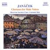 Janacek: Choruses For Male Voices / Moravian Teachers Choir