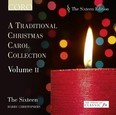 A Traditional Christmas Carol Collection, Vol. 2 / The Sixteen