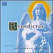 Benedictus - Classical Music For Reflection And Meditation