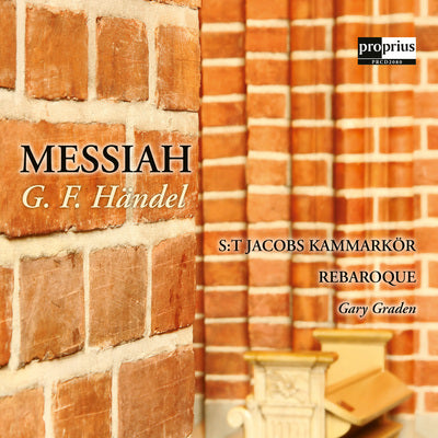 Handel: Messiah / Graden, St. Jacobs Kammarkor, Rebaroque