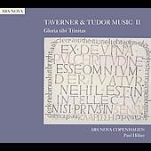 Taverner & Tudor Music Vol 2 / Hillier, Ars Nova Copenhagen