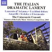 The Italian Dramatic Lament / The Catacoustic Consort