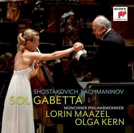 Shostakovich: Cello Concerto No 1; Rachmaninov: Cello Sonata / Sol Gabetta, Olga Kern, Lorin Maazel