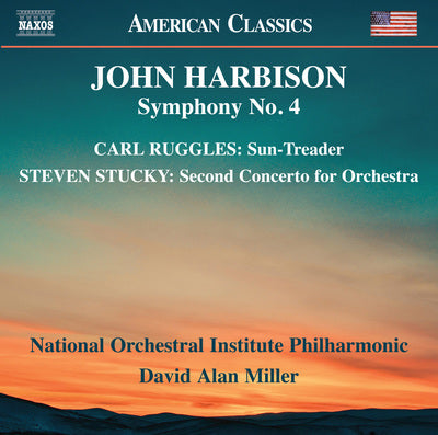 Harbison, Ruggles & Stucky: Orchestral Works / Miller, National Orchestral Institute Philharmonic