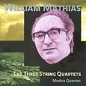 Mathias: String Quartets No 1 - 3 / Medea String Quartet