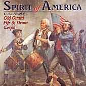 Spirit Of America / U.s. Army Old Guard Fife And Drum Corps