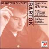 Bernstein Century - Bartok: Concerto For Orchestra, Etc