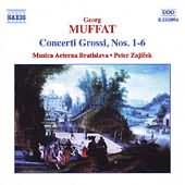Muffat: Concerti Grossi No 1-6 / Zajícek, Musica Aeterna