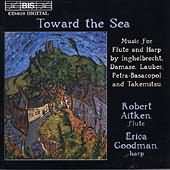 Toward The Sea - Music For Flute And Harp / Aitken, Goodman