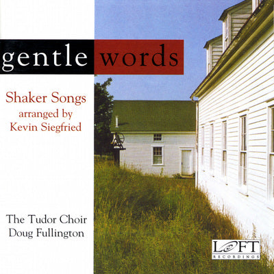 Gentle Words - Shaker Songs / Doug Fullington, Tudor Choir