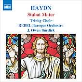 Haydn: Stabat Mater / Burdick, Trinity Choir, Rebel