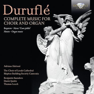 Durufle: Complete Music For Choir And Organ / Falcioni, Saunders, Justin, Leech