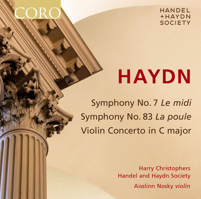 Haydn: Symphonies Nos. 7 & 83, Violin Concerto In C Major / Handel & Haydn Society