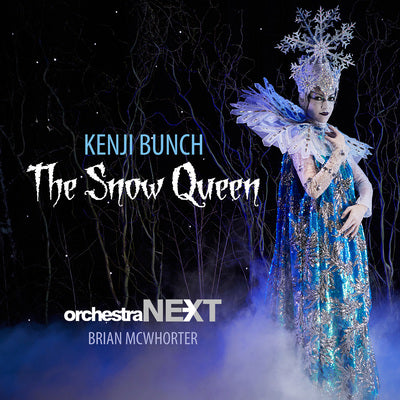 Bunch: The Snow Queen / McWhorter, Orchestra Next