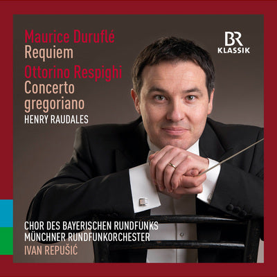Durufle: Requiem - Respighi: Concerto gregoriano / Repusic, Munich Radio Symphony