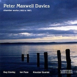 Peter Maxwell Davies: Chamber Works, 1952-1987