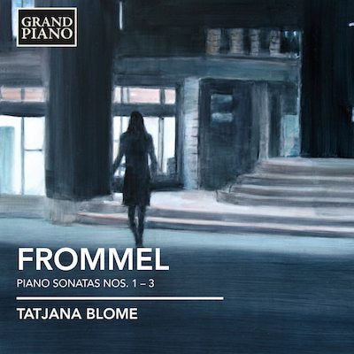 Frommel: Piano Sonatas Nos. 1-3 / Tatjana Blome
