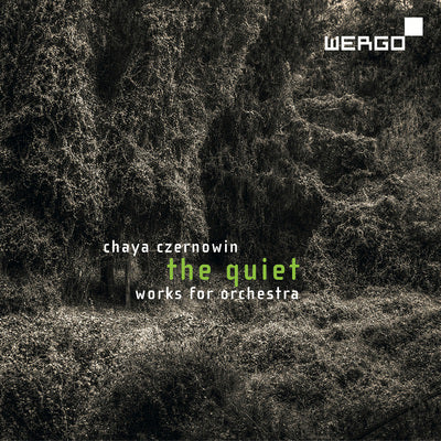 Czernowin: The Quiet - Works For Orchestra