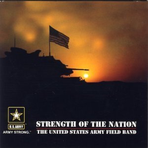 Stength Of The Nation / United States Army Field Band
