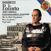 Donizetti: Poliuto / Caetani, Carreras, Ricciarelli, Pons