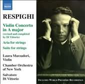 Respighi: Violin Concerto, Suite For Strings, Aria / Marzadori, Di Vittorio