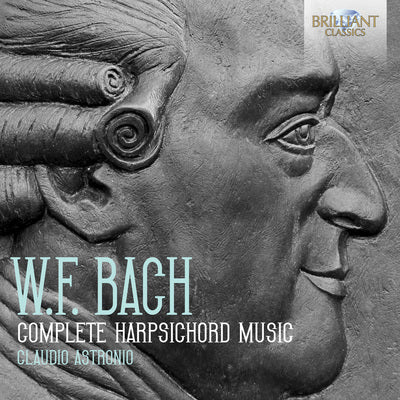W.F. Bach: Complete Works for Harpsichord, Vol. 1 / Astronio