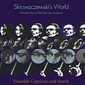 Skrowaczewski's World / Ensemble Capriccio And Friends