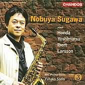Nobuya Sugawa Plays Yoshimatsu, Honda, Ibert, Larsson / Sado,  Bbc Po, Et Al