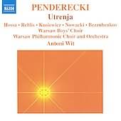 Penderecki: Utrenja / Wit, Hossa, Rehlis, Kusiewicz, Warsaw PO