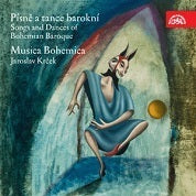 Musica Bohemica - Songs And Dances Of Bohemian Baroque