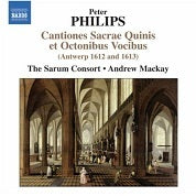 Philips: Cantiones Sacrae Quinis et Octonibus Vocibus / Sarum Consort