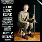 All The Lonely People - Concertos For Trombone / Lindberg