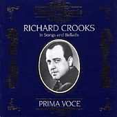 Prima Voce - Richard Crooks In Songs And Ballads