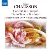 Chausson: Concert,  Piano Trio / Meadowmount Trio, Wihan Quartet