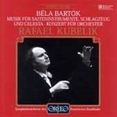 Bartok: Concerto For Orchestra, Music For Strings, Percussion And Celesta / Kubelik