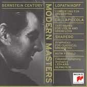 Bernstein Century - Modern Masters - Lopatnikoff, Shapero, Dallapiccola