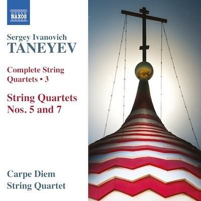 Taneyev: Complete String Quartets, Vol. 3 / Carpe Diem String Quartet