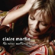 He Never Mentioned Love / Claire Martin