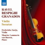 Ravel, Resphigi, Granados: Violin Sonatas / Saeijs, Van Bueren