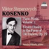 Viktor Kosenko: Piano Music, Vol 1 - 11 Etudes / Shkoda