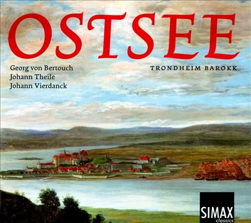 Ostsee: Georg Von Bertouch, Johann Theile, Johann Vierdanck
