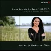 Luise Adolpha Le Beau: Complete Works For Piano / Markovina