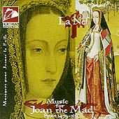 La Nef - Music For Joan The Mad