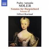 Soler: Sonatas For Harpsichord Vol 12 / Gilbert Rowland