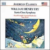 American Classics - Fry: Santa Claus Symphony, Etc / Rowe